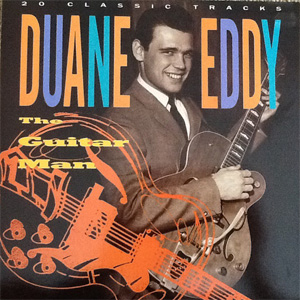 Disco The Guitar Man - 20 Classic Tracks de Duane Eddy
