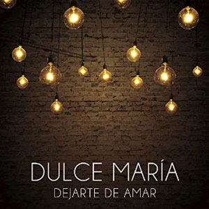 Disco Dejarte de Amar de Dulce María