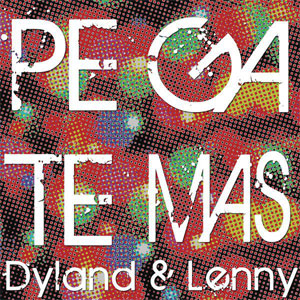 Disco Pégate Más de Dyland y Lenny