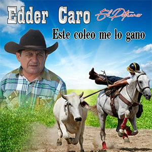 Disco Este Coleo Me Lo Gano de Edder Caro - El Potranco