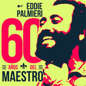 Disco 60 Años Del Maestro de Eddie Palmieri