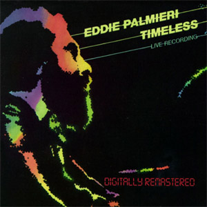 Disco Timeless: Live Recording de Eddie Palmieri