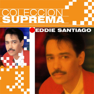 Disco Colección Suprema de Eddie Santiago
