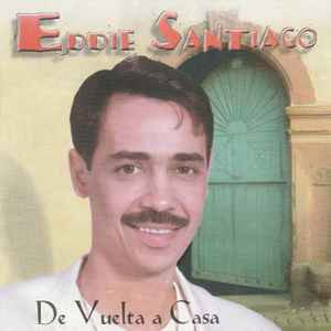 Disco De Vuelta A Casa de Eddie Santiago