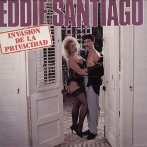 Disco Invasión De La Privacidad de Eddie Santiago