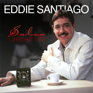 Disco Salsa Greatest Hits de Eddie Santiago