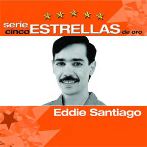 Disco Serie Cinco Estrellas De Oro de Eddie Santiago