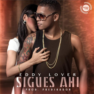 Disco Sigues Ahí de Eddy Lover