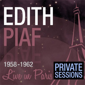 Disco Live in Paris (Private Sessions) de Edith Piaf