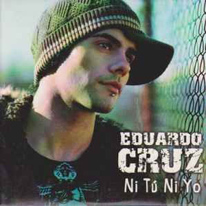 Disco Ni Tú Ni Yo de Eduardo Cruz