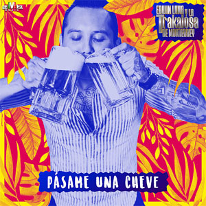 Disco Pásame Una Cheve de Edwin Luna