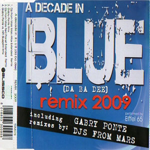 Disco A Decade In Blue (Da Ba Dee) (2009 Remixes) de Eiffel 65