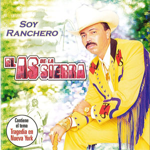 Disco Soy Ranchero de El As de la Sierra