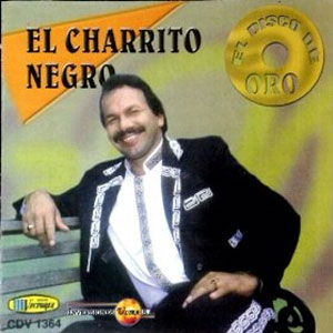 Disco El Disco de Oro de El Charrito Negro