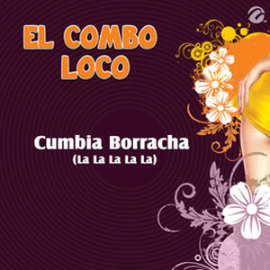 Disco Cumbia Borracha (La La La La La) de El Combo Loco
