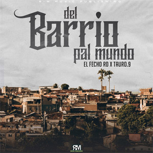 Disco Del Barrio Pal Mundo de El Fecho RD