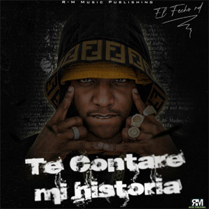 Disco Te Contaré Mi Historia de El Fecho RD