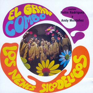 Disco Los Nenes Sicodelicos de El Gran Combo de Puerto Rico