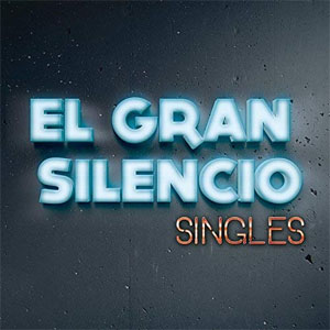 Disco Singles de El Gran Silencio