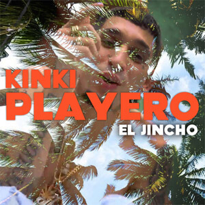 Disco Kinki Playero de El Jincho