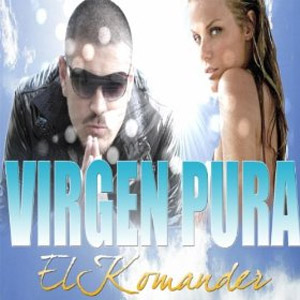 Disco Virgen Pura de El Komander