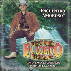 Disco Encuentro Amoroso de El Lobito De Sinaloa