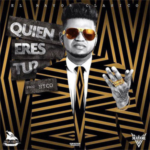 Disco Quién Eres Tú de El Mayor Clásico