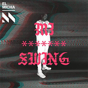 Disco Mi Swing de El Micha