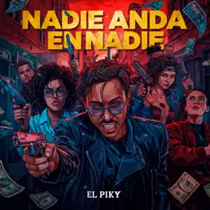 Disco Nadie Anda En Nadie de El Piky