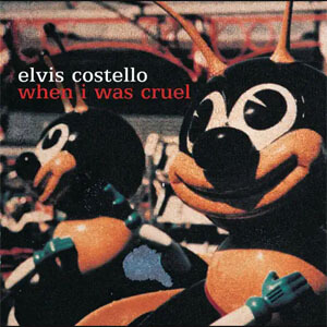 Disco When I Was Cruel de Elvis Costello