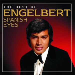Disco Spanish Eyes: The Best Of Engelbert de Engelbert Humperdinck