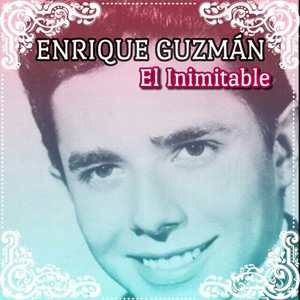Disco El Inimitable de Enrique Guzmán