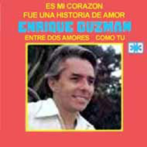 Disco Fue Una Historia de Amor de Enrique Guzmán