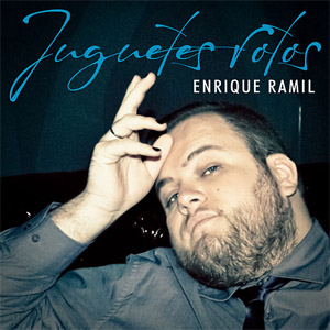 Disco Juguetes Rotos de Enrique Ramil