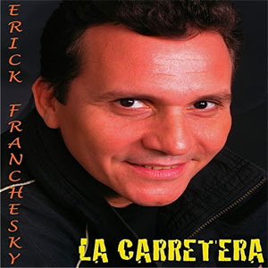 Disco La Carretera de Erick Franchesky
