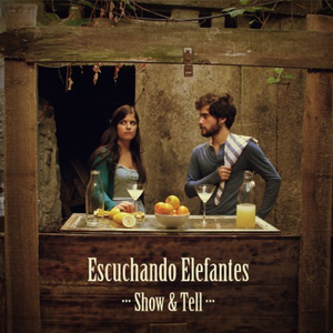 Álbum Show & Tell de Escuchando Elefantes