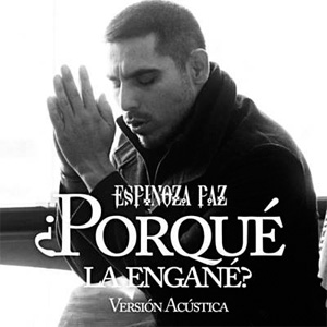 Disco Porqué La Engañé (Vers. Acústica) de Espinoza Paz