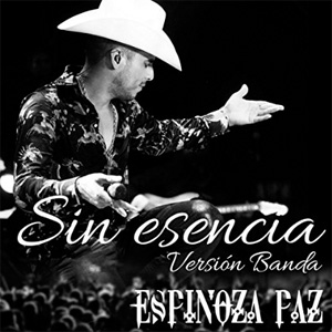 Disco Sin Esencia (Versión Banda) de Espinoza Paz