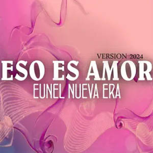 Disco Eso Es Amor de Eunel Nueva Era