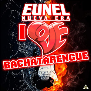 Disco I Love Bachatarengue (Ep) de Eunel Nueva Era