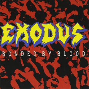 Disco Bonded By Blood  de Exodus