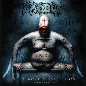 Disco Exhibit A: The Atrocity Exhibition de Exodus