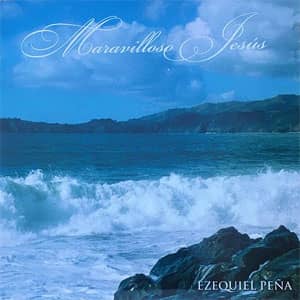 Disco Maravilloso Jesús de Ezequiel Peña