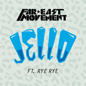 Disco Jello  de Far East Movement
