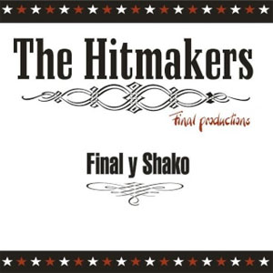 Disco The Hitmakers de Final y Shako