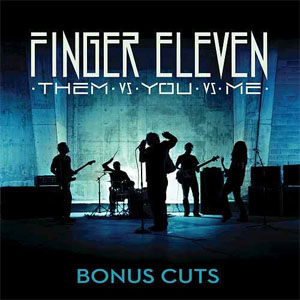 Disco Them vs. You vs. Me (Bonus Cuts) - EP de Finger Eleven