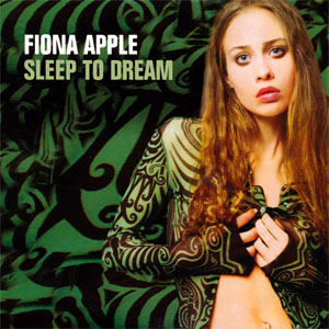 Disco Sleep To Dream de Fiona Apple