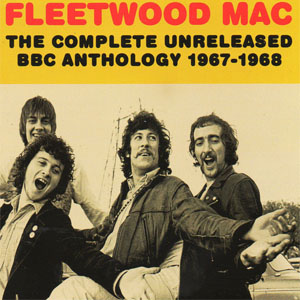 Disco The Complete Unreleased BBC Anthology 1967-1968 de Fleetwood Mac
