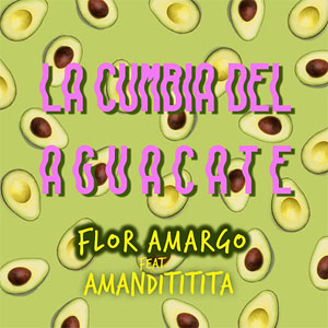 Disco La Cumbia Del Aguacate de Flor Amargo