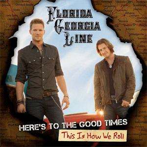 Disco Here's To The Good Times... This Is How We Roll (Deluxe Edition) de Florida Georgia Line